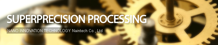 Superprecision processing